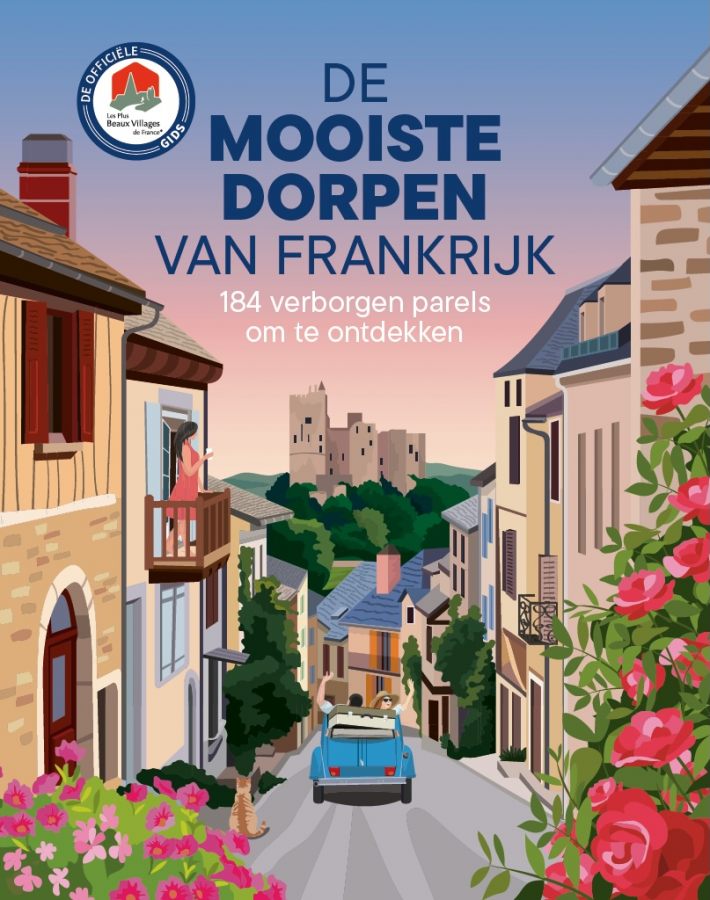 De mooiste dorpen van Frankrijk De mooiste dorpen van Frankrijk