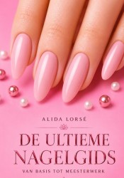 De Ultieme Nagelgids