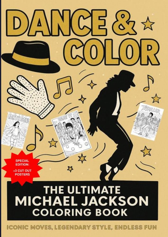Dance & Color: The Ultimate Michael Jackson Coloring Book: Iconic Moves, Legendary Style, Endless Fun