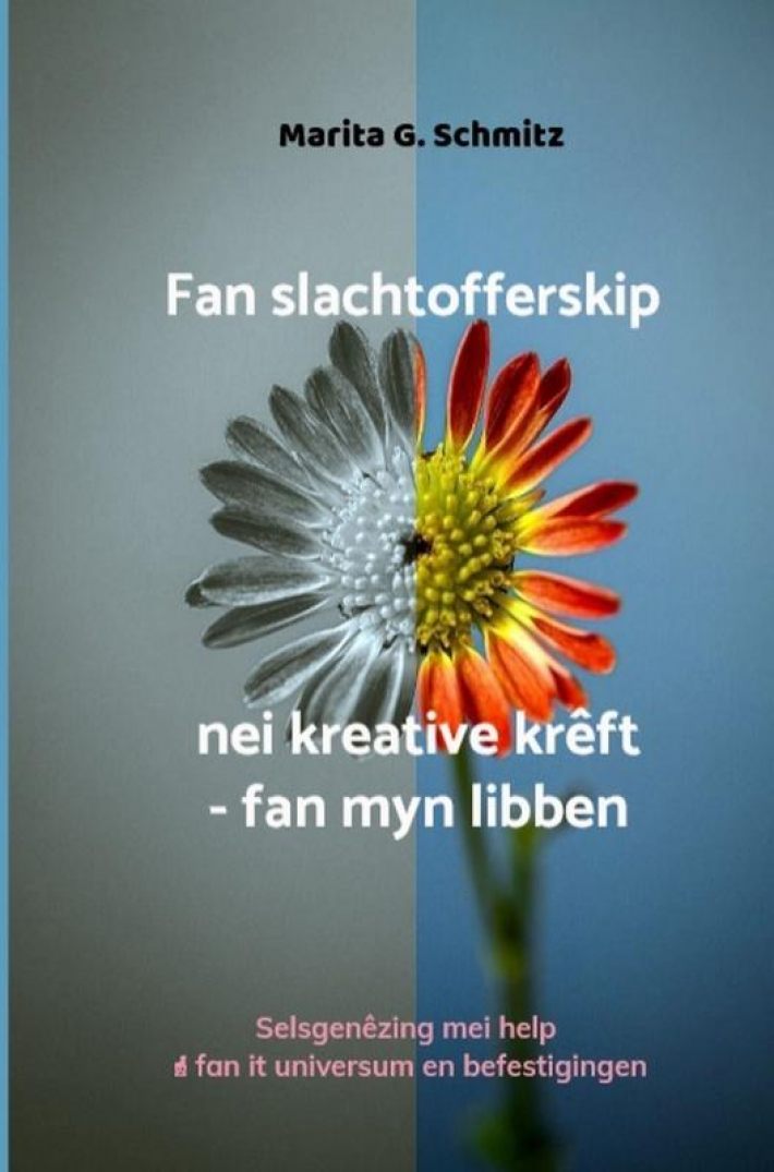 Fan slachtofferskip nei kreative krêft - fan myn libben