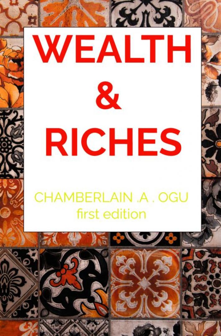 WEALTH AND RICHES WEALTH AND RICHES