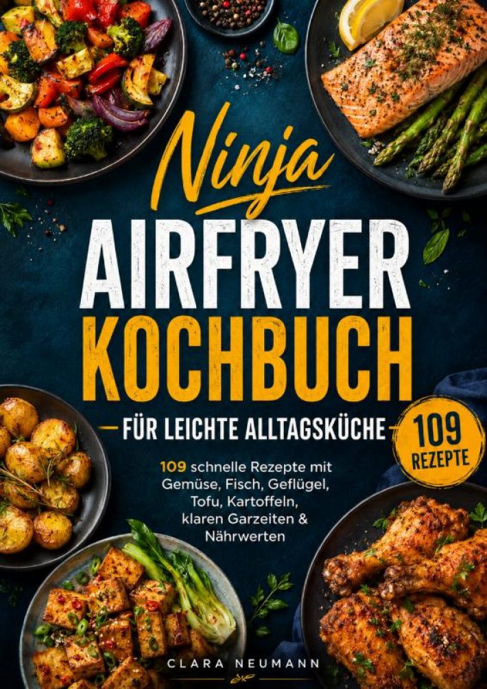 Ninja Airfryer Kochbuch für leichte Alltagsküche Ninja Airfryer Kochbuch für leichte Alltagsküche