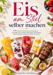 Eis am Stiel selber machen