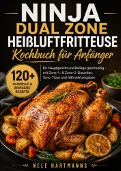 Ninja Dual Zone Heißluftfritteuse Kochbuch für Anfänger