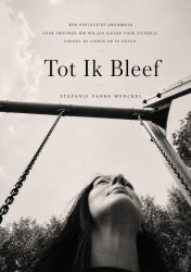 Tot Ik Bleef