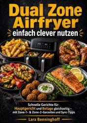 Dual Zone Airfryer einfach clever nutzen