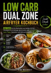 Low Carb Dual Zone Airfryer Kochbuch