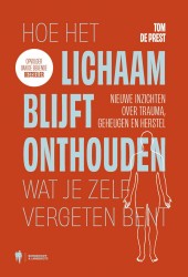 Hoe het lichaam blijft onthouden wat je zelf vergeten bent