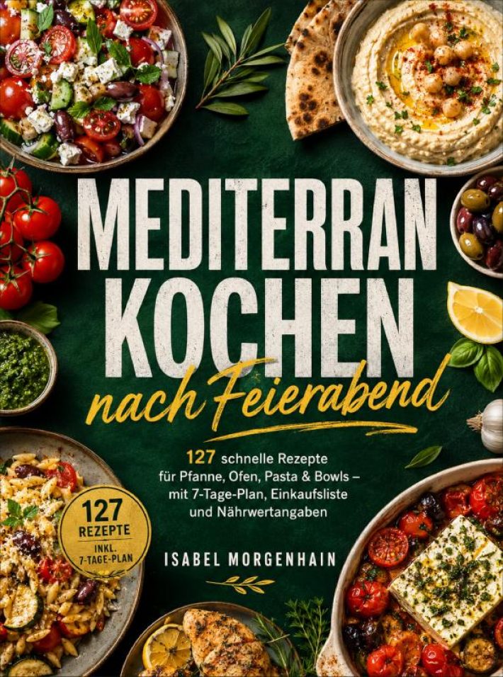Mediterran kochen nach Feierabend Mediterran kochen nach Feierabend