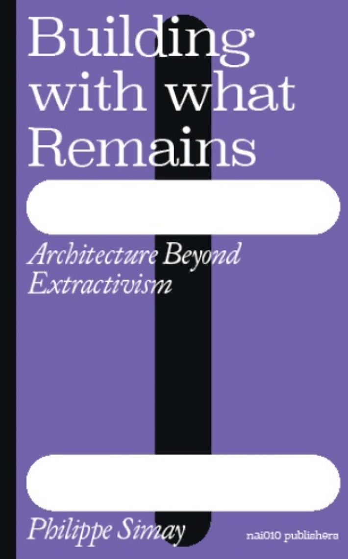 Building with What Remains: Architecture Beyond Extractivism