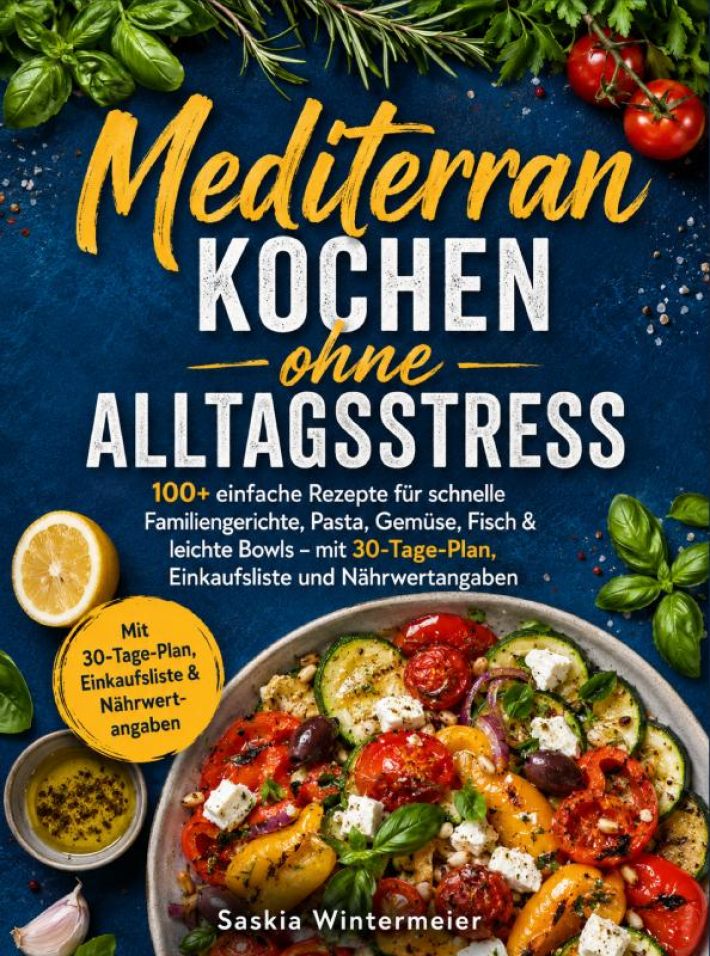 Mediterran kochen ohne Alltagsstress Mediterran kochen ohne Alltagsstress
