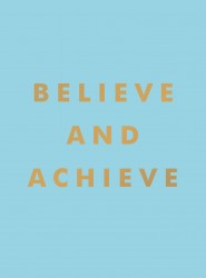 Believe and Achieve