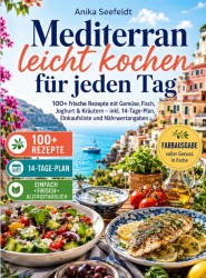 Mediterran leicht kochen für jeden Tag