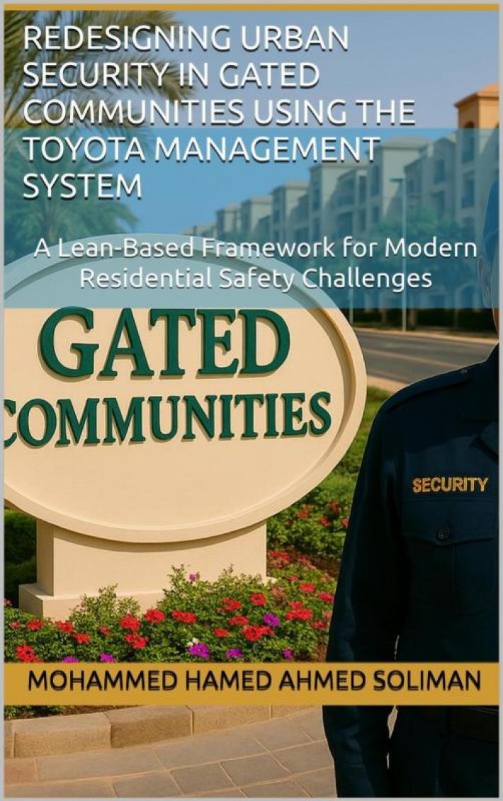 Redesigning Urban Security in Gated Communities Using the Toyota Management System Redesigning Urban Security in Gated Communities Using the Toyota Management System