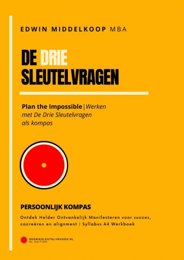 De Drie Sleutelvragen - Persoonlijk Kompas De Drie Sleutelvragen - Persoonlijk Kompas