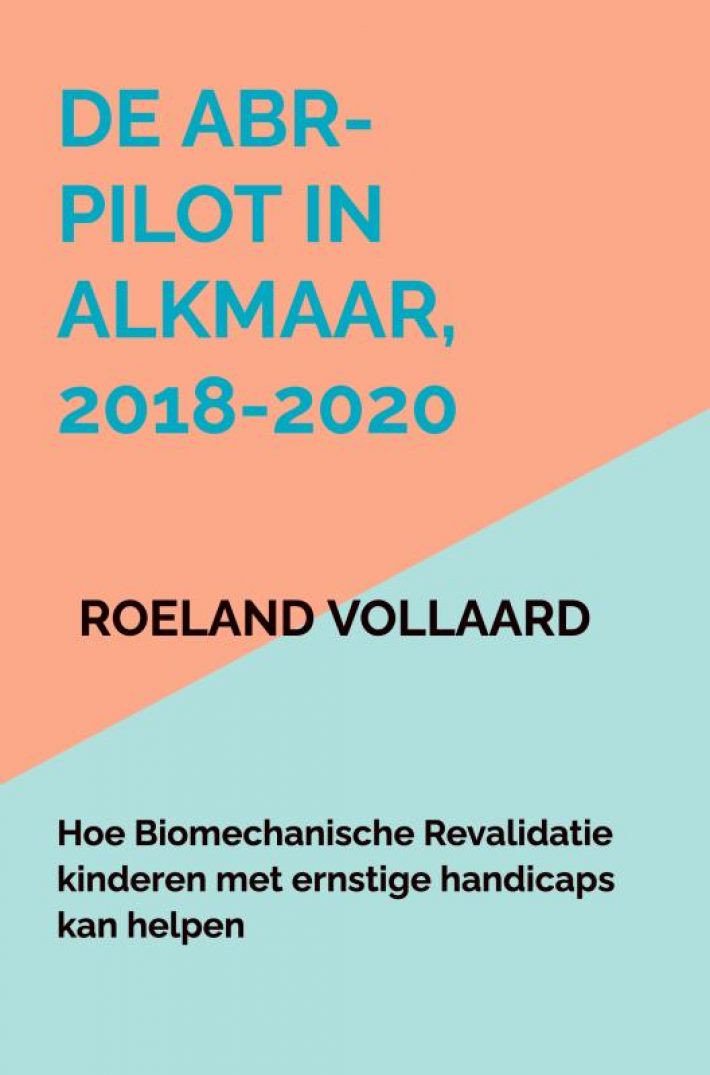 De ABR-pilot in Alkmaar, 2018-2020