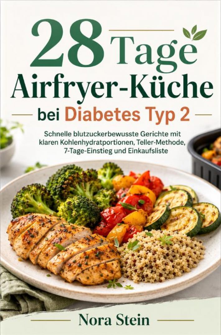 28 Tage Airfryer-Küche bei Diabetes Typ 2 28 Tage Airfryer-Küche bei Diabetes Typ 2