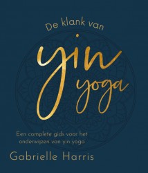 De klank van Yin Yoga De klank van Yin Yoga