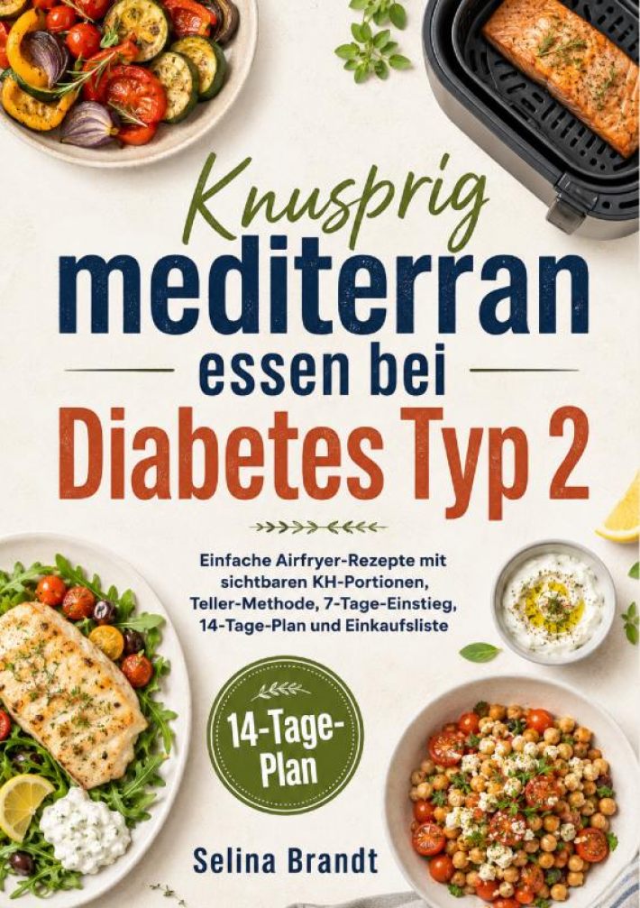 Knusprig mediterran essen bei Diabetes Typ 2 Knusprig mediterran essen bei Diabetes Typ 2