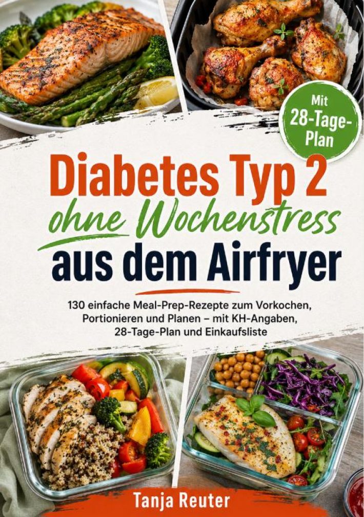 Diabetes Typ 2 ohne Wochenstress aus dem Airfryer Diabetes Typ 2 ohne Wochenstress aus dem Airfryer