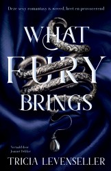What fury brings