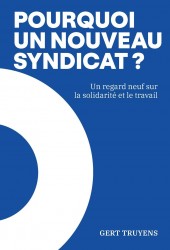 Pourquoi un nouveau syndicat?