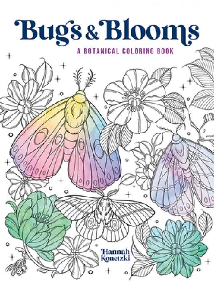 Bugs & Blooms: A Botanical Coloring Book Bugs & Blooms: A Botanical Coloring Book