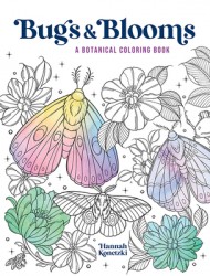 Bugs & Blooms: A Botanical Coloring Book Bugs & Blooms: A Botanical Coloring Book