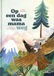 Op een dag was mama weg Op een dag was mama weg