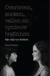 Overleven, zoeken, vallen en opnieuw beginnen