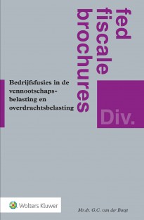 Bedrijfsfusies in de vennootschapsbelasting en overdrachtsbelasting &bullet; Bedrijfsfusies in de vennootschapsbelasting en overdrachtsbelasting