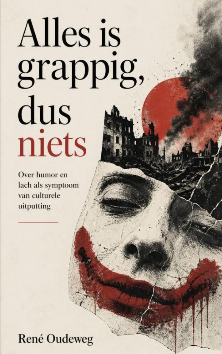 Alles is grappig, dus niets