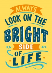 Always look on the bright side of life