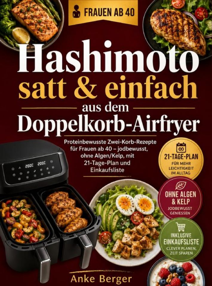Hashimoto satt & einfach aus dem Doppelkorb-Airfryer Hashimoto satt & einfach aus dem Doppelkorb-Airfryer