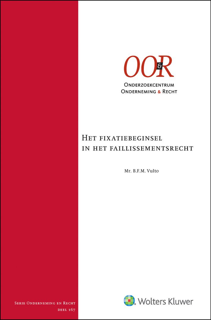 Het fixatiebeginsel in het faillissementsrecht &bullet; Het fixatiebeginsel in het faillissementsrecht