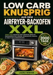 Low Carb knusprig aus dem Airfryer-Backofen XXL