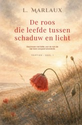 De roos die leefde tussen schaduw en licht