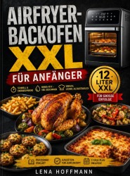 Airfryer-Backofen XXL für Anfänger