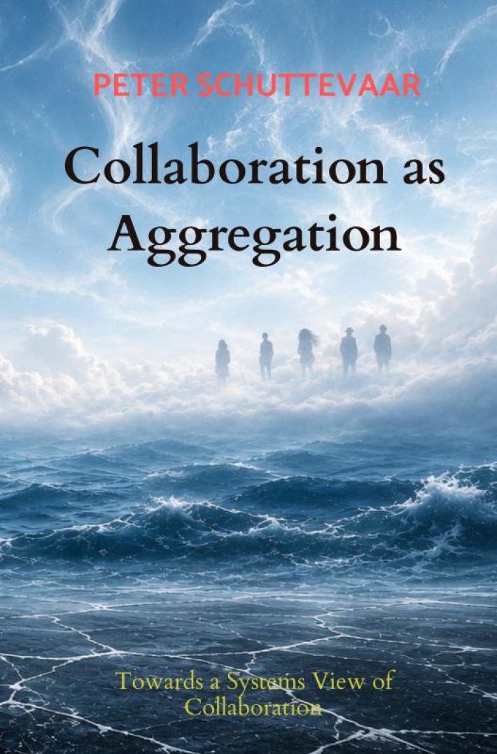 Collaboration as Aggregation Collaboration as Aggregation