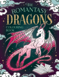 The Romantasy Dragons Colouring Book The Romantasy Dragons Colouring Book