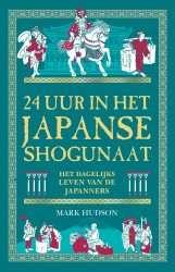 24 uur in het Japanse shogunaat 24 uur in het Japanse shogunaat