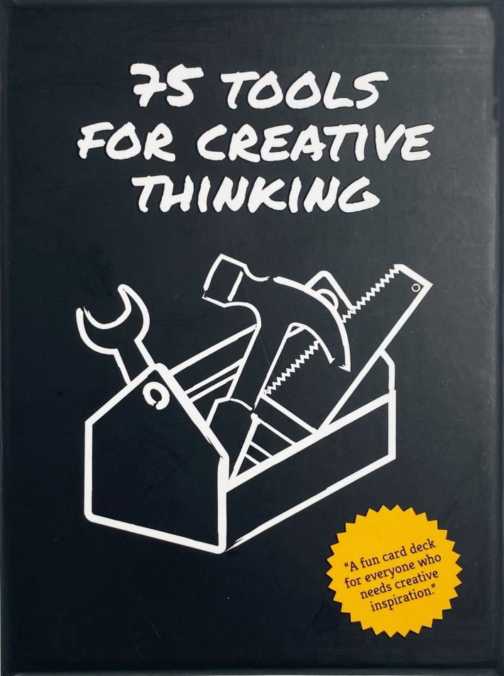 75 Tools for creative thinking 75 Tools for creative thinking