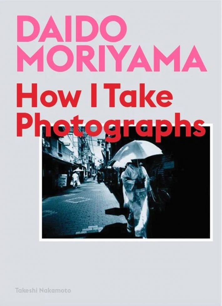 Daido Moriyama Daido Moriyama