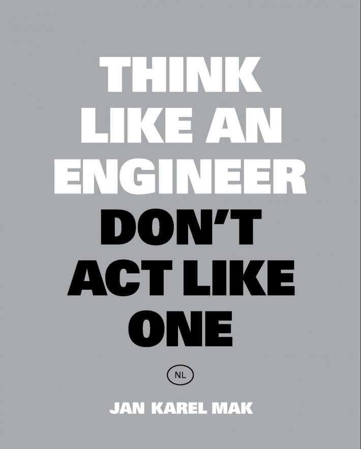 Think Like an Engineer, Don't Act Like One Think Like an Engineer, Don't Act Like One
