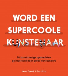 Word een supercoole Kunstenaar Word een supercoole Kunstenaar