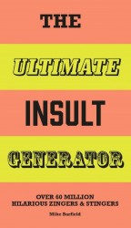 The Ultimate Insult Generator The Ultimate Insult Generator