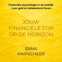 Jouw financiële stip op de horizon Jouw financiële stip op de horizon