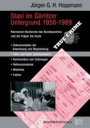 Stasi im Görlitzer Untergrund