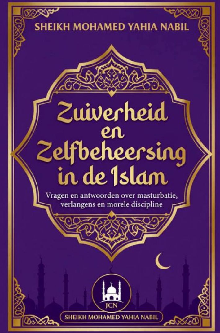 Zuiverheid en Zelfbeheersing in de Islam