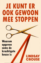 Je kunt er ook gewoon mee stoppen &bullet; Je kunt er ook gewoon mee stoppen